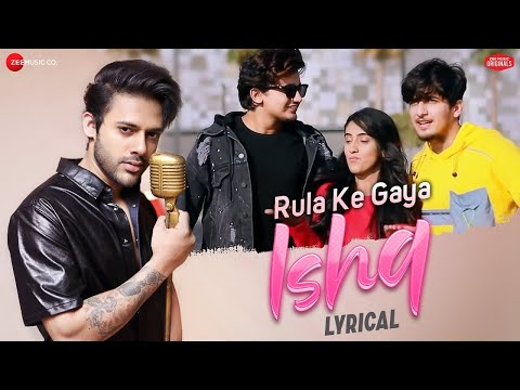 Rula Ke Gaya Ishq - Lyrical | Bhavin, Sameeksha, Vishal | Stebin Ben | Sunny Inder | Kumaar