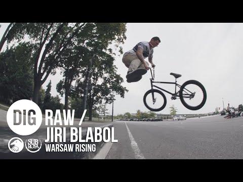 DIG BMX 'RAW' - JIRI BLABOL - 'WARSAW RISING'