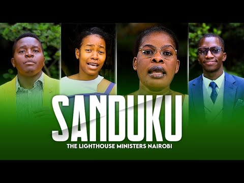 SANDUKU - OFFICIAL VIDEO | THE LIGHTHOUSE MINISTERS NRB | A-PICS PRODUCTION | SIFATUNE STUDIOS