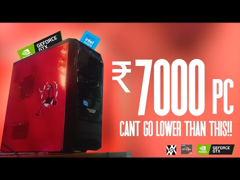 ₹7000 PC build, YOU CAN'T GO LOWER THAN THIS!