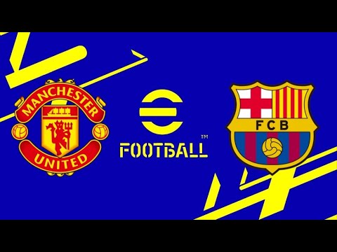 MANCHESTER UNITED VS FC BARCELONA | ONLINE | EFOOTBALL 2022 #7
