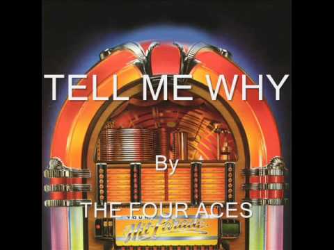 Tell Me Why By The Four Aces