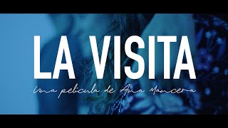 Trailer Oficial LA VISITA (dir. Ana Mancera)