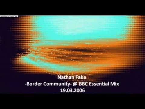 Nathan Fake -Border Community @ BBC Essential Mix 19.03.2006