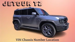 JETOUR T2 VIN CHASSIS NUMBER LOCATION