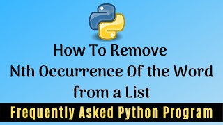 Frequently Asked Python Program 10: How To Remove Nth occurrence of the word from a List
