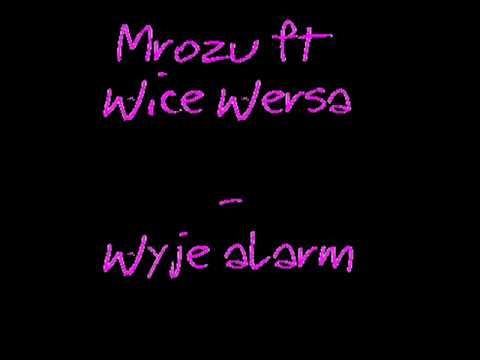 Mrozu ft Wice Wersa  - Wyje alarm
