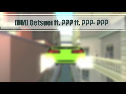 [DM] Getsuei ft. ??? ft. ??? - ???