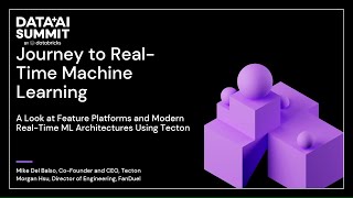 Journey to Real-Time ML: A Look at Feature Platforms & Modern RT ML Architectures Using Tecton