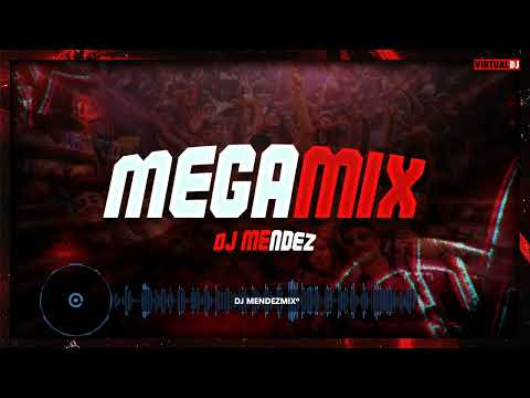 MEGAMIX_DJ MENDEZ#1º | LA FUCION MENOS ESPERADA