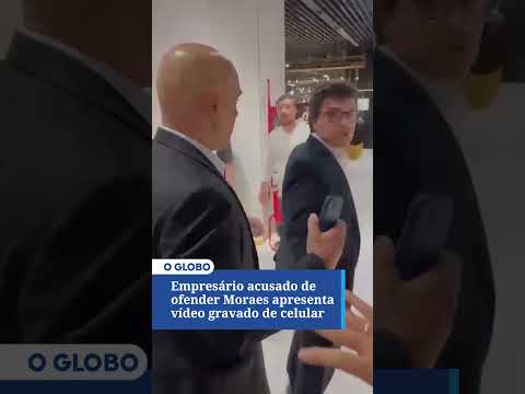 Empresário acusado de ofender Alexandre de Moraes apresenta vídeo gravado de celular