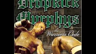 Dropkick Murphys - I'm Shipping Up To Boston (The Warrior's Code)