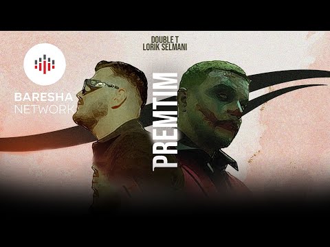 DOUBLE T ft LORIK SELMANI - PREMTIM (Official Video)