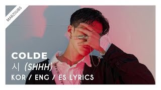 Colde - 시 (Shhh) // Lyrics - Letra