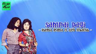 Download lagu Sampai Pagi - Rhoma Irama ft Elvy Sukaesih HQ (Lirik Lagu) mp3
