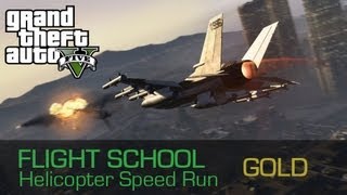 GTA 5 | Flight School - Helicopter Speed Run Guide (Gold)
