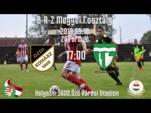Ózdi Kohász SC - BTE Felsőzsolca M.I.OSZTÁLY 28.FORDULÓ