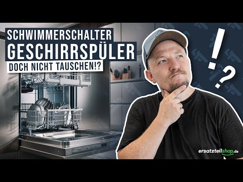 Schwimmerschalter Geschirrspüler tauschen - so geht es!