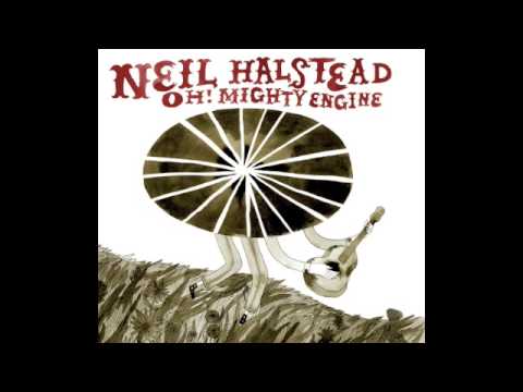 Neil Halstead - Oh! M!ghty Engine
