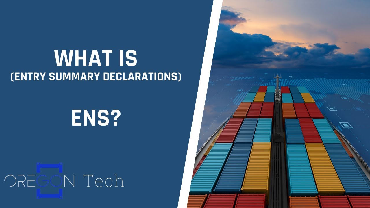 What is Entry Summary Declaration (ENS)? | Oregon Tech