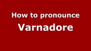 How to pronounce Varnadore