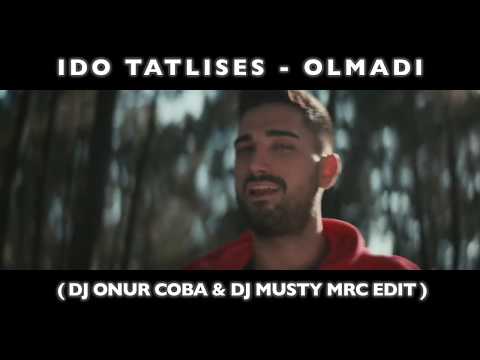 IDO TATLISES - OLMADI  (DJ ONUR COBA & DJ MUSTY  MRC EDIT  TEASER )