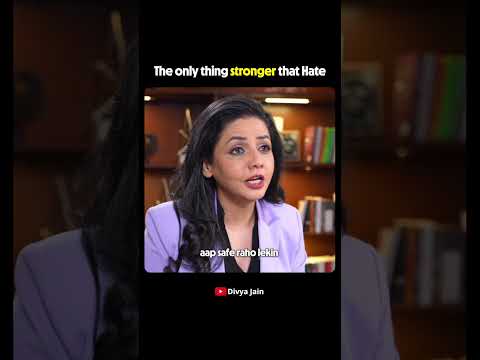 Why Love Is Stronger Than Hate | Divya Jain