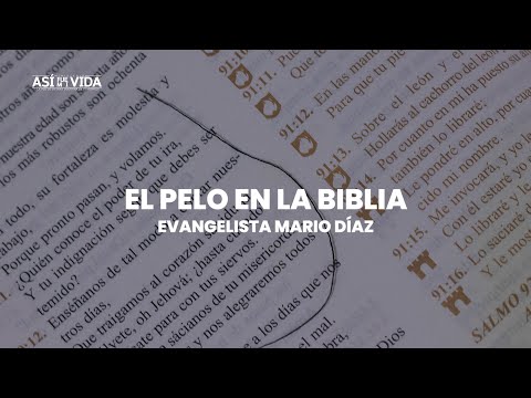 Evan. Mario Díaz - El Pelo en La Biblia
