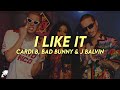 Cardi B Bad Bunny J Balvin I Like It Letra Lyrics