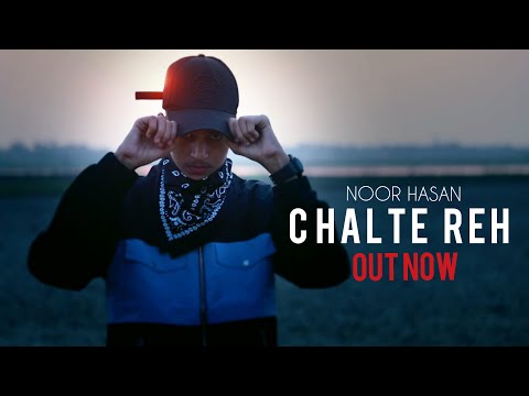 Noor Hasan - Chalte Reh | Official Music Video | Prod. By Katto