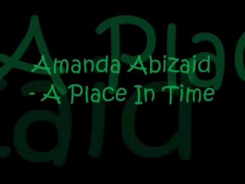 Amanda Abizaid - A Place In Time.wmv