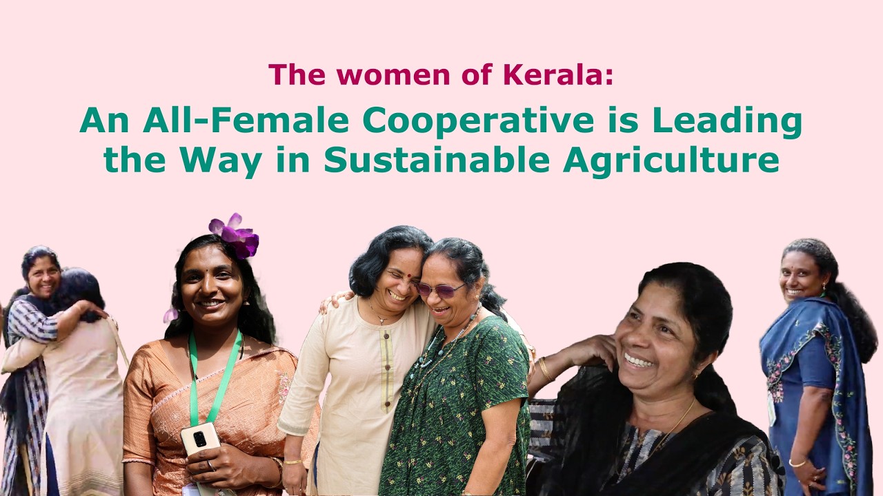 The Women Farmers of Kerala | Empowering Sustainable Agriculture