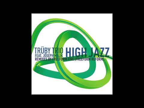 Trüby Trio - High Jazz (Freeform Reform Vocal)