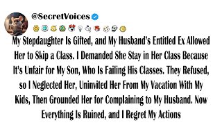 My Stepdaughter Is Gifted, and My Husband’s Entitled Ex Allowed Her to Skip a Class. I Demanded S...