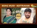Being Mudi - Kottravan | Mr.Bhaarath | FT. Finally  | Adithya TV