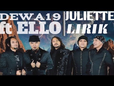Juliette - DEWA 19 ft ELLO (Lirik)