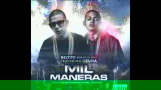 Beltito Ft. Ozuna - Mil Maneras