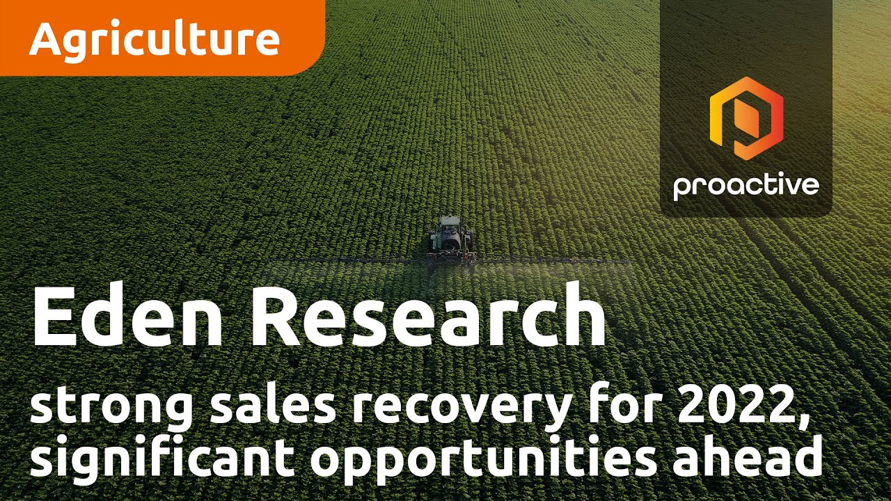 Eden Research reports strong sales recovery for 2022, with significant opportunities still ahead