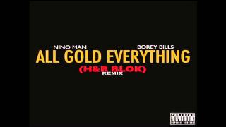 Trinidad James - All Gold Everything (H&R Blok) Feat. Nino Man & Borey Bills