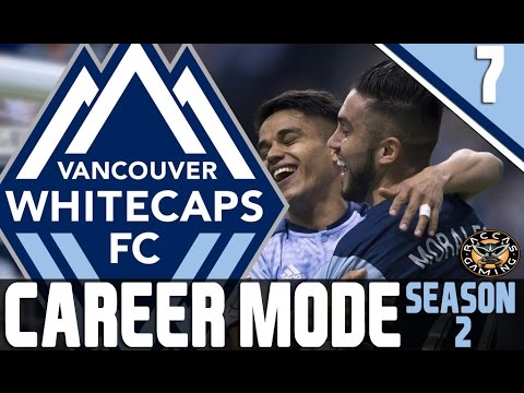 Fifa 17 VANCOUVER WHITECAPS Career Mode S2E7 COMPOSURE PERSONIFIED!