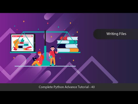 Writing Python Files Python Advanced Tutorial Series 40