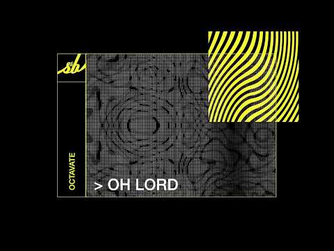 Octavate - Oh Lord