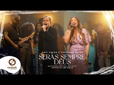 Davi Sacer e Veronica Sacer | Serás Sempre Deus [Clipe Oficial] #EletroAcústico20Anos