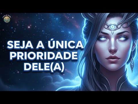 SEJA A ÚNICA PRIORIDADE DELE(A) | O Mantra SECRETO para Criar um Laço Mental Inquebrável
