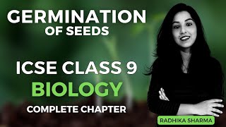 Germination of Seeds | ICSE CLASS 9 BIOLOGY | Complete Chapter