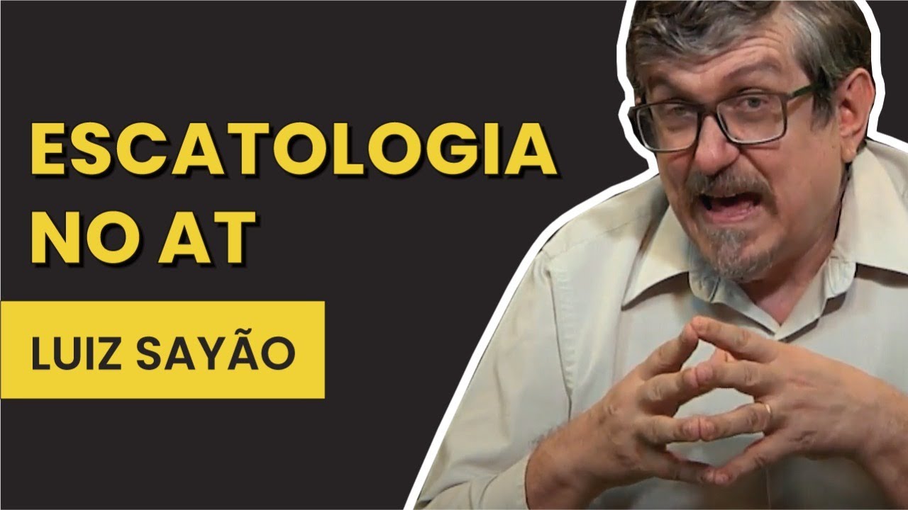 Escatologia no Antigo Testamento | Luiz Sayão | IBNU