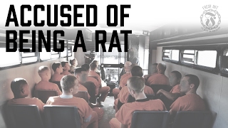 Accused of being a Rat - Don&#39;t let this happen to you - Prison Talk 9.2