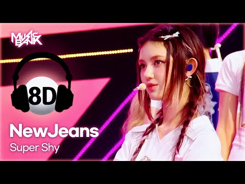 [🔊8D Bank] NewJeans (뉴진스) - Super Shy | KBS WORLD TV