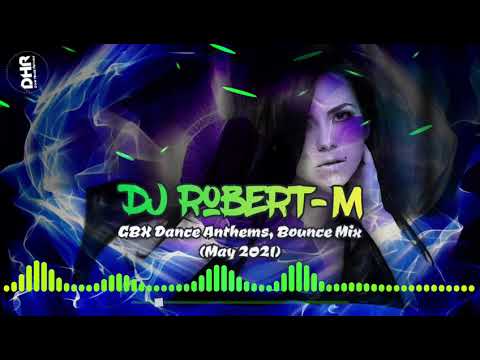 Dj Robert-M - GBX Dance Anthems, Bounce Mix (May 2021) - DHR