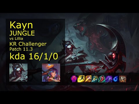 Kayn vs Lillia Jungle - KR Challenger 16/1/0 Patch 11.3 Gameplay // [롤] 케인 vs 릴리아 정글